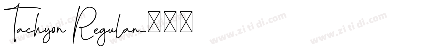 Tachyon Regular字体转换